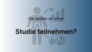 Text: "Sie wollen an einer Studie teilnehmen?", im Hintergrund eine Person sowie ein Balkendiagramm und Medikamente